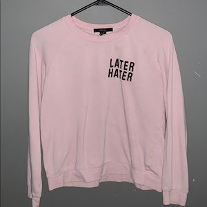 Forever21 pastel pink “later hater” sweater
